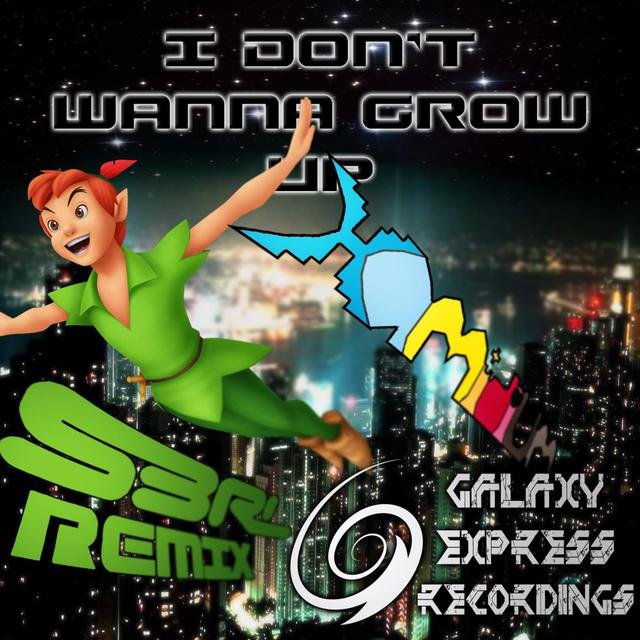 I Don't Wanna Grow up (S3rl Remix)