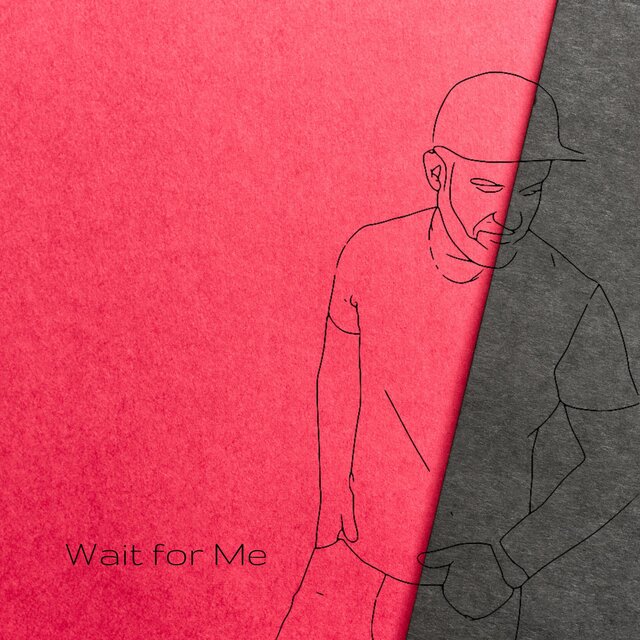 Wait for Me