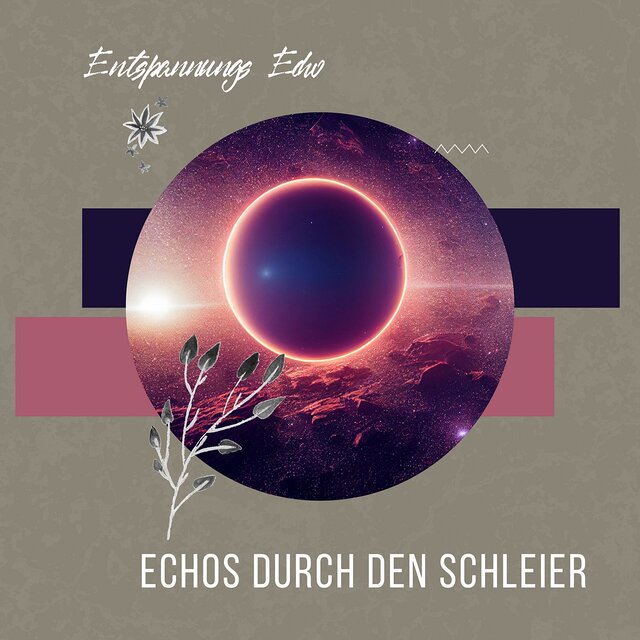 Echos durch den Schleier