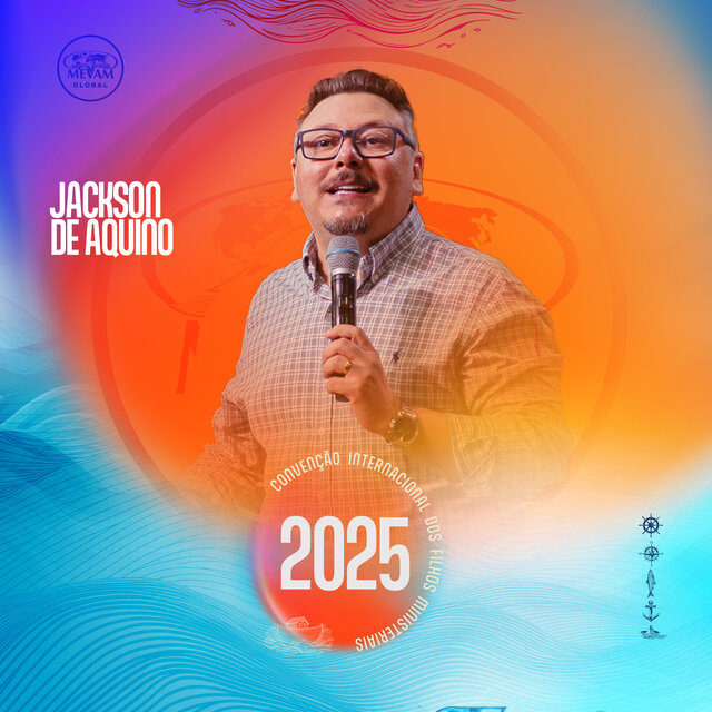 Jackson de Aquino na Convenção Internacional dos Filhos Ministeriais (2025) (Ao Vivo)