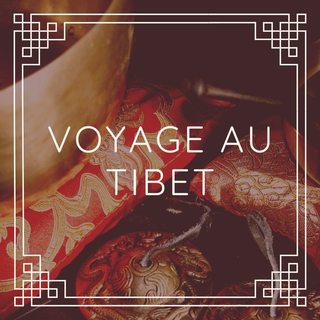 Voyage au Tibet: Musique d'ambiance spirituelle tibétaine