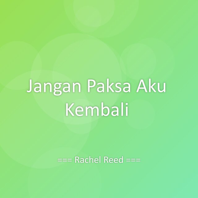Jangan Paksa Aku Kembali