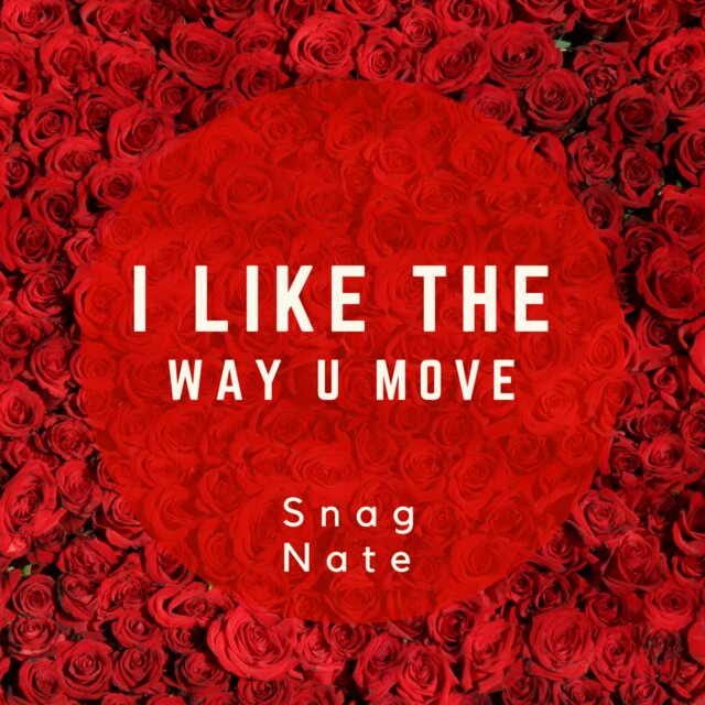 I like the way you move