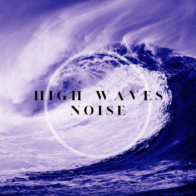 High Waves Noise