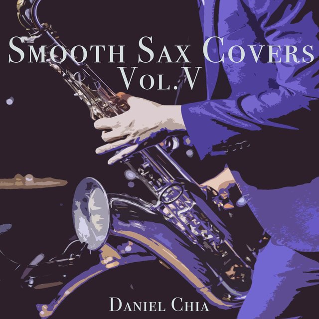 Smooth Sax Covers Vol. V