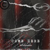 come here