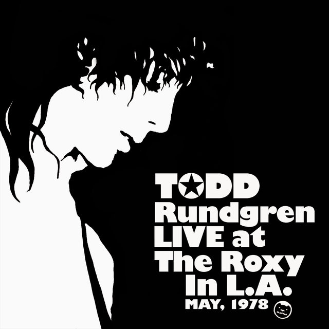 Live At The Roxy In L.A. - May, 1978 by Todd Rundgren on TIDAL