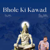 Bhole Ki Kawad
