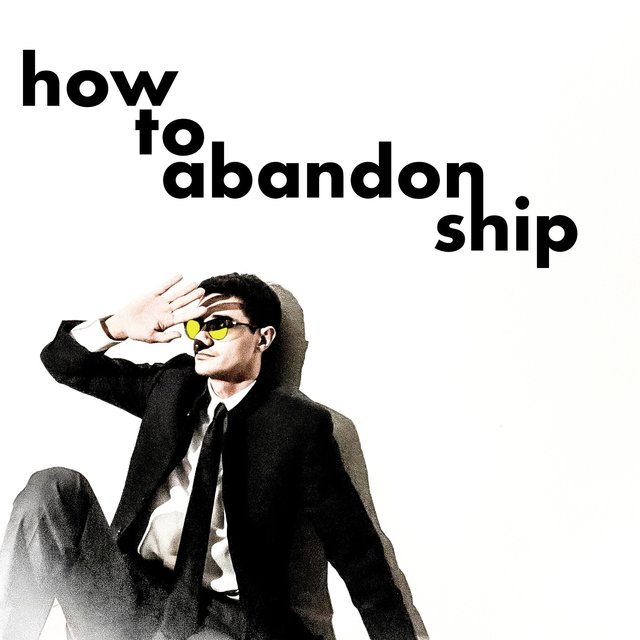 how to abandon ship