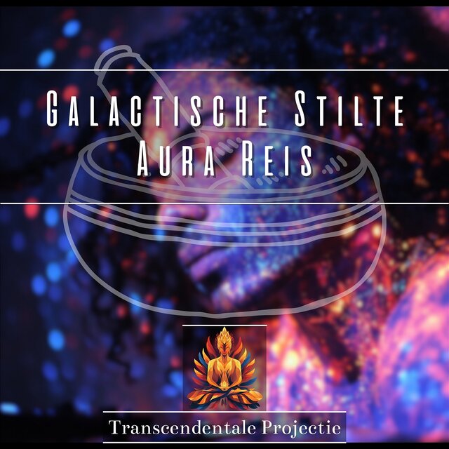 Galactische Stilte Aura Reis