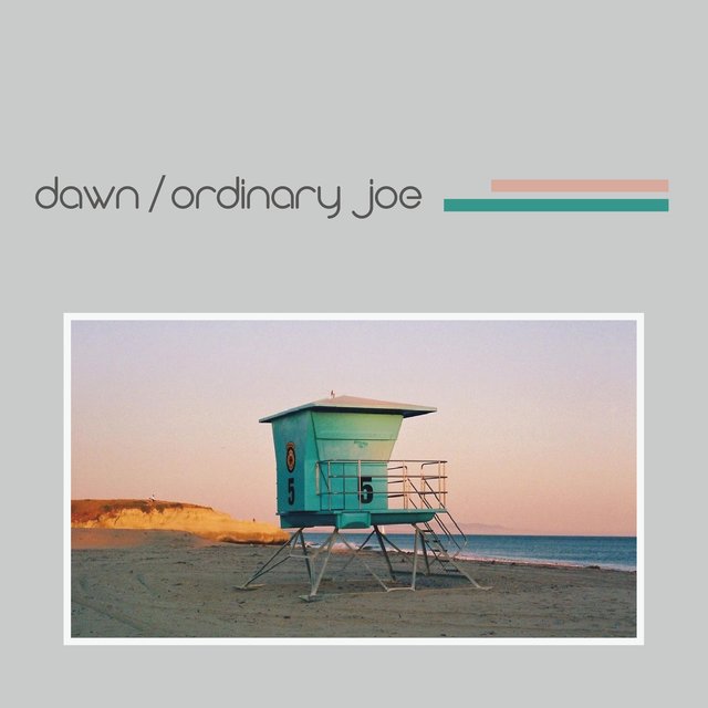 Dawn / Ordinary Joe