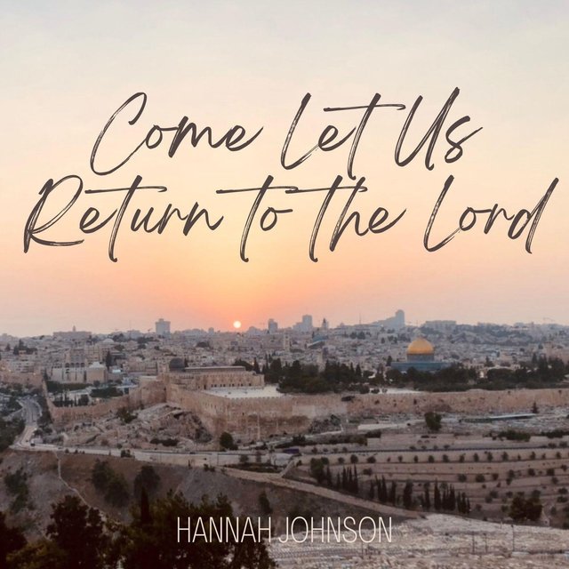Come Let Us Return to the Lord