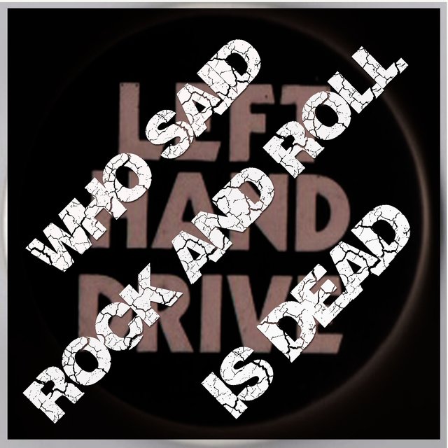 Who Said Rock and Roll Is Dead