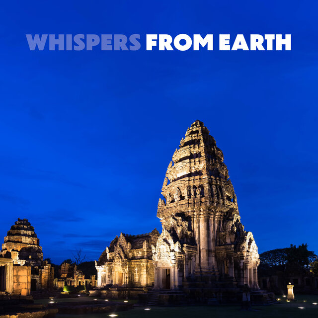 Whispers from Earth (Indian Flute Meditation Music (Stringed, Drums))