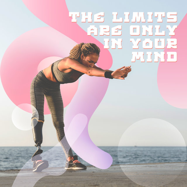The Limits Are Only in Your Mind