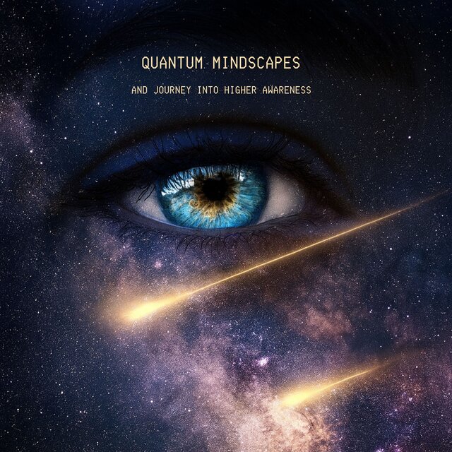 Quantum Mindscapes and Journey into Higher Awareness