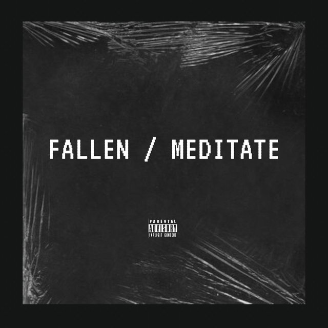 Fallen / Meditate