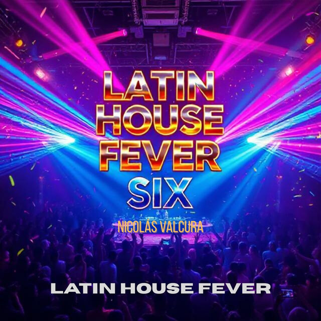 Latin House Fever Six