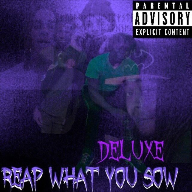 REAP WHAT YOU SOW: DELUXE VERSION