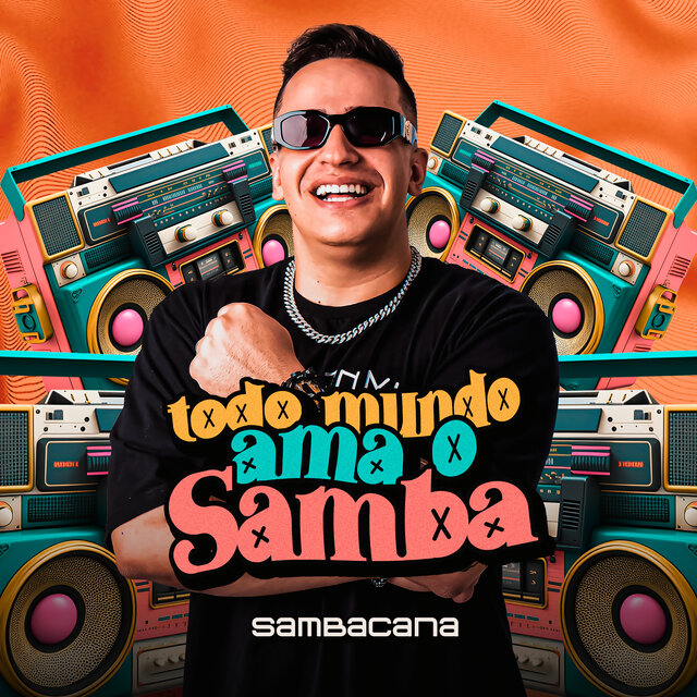 Todo Mundo Ama o Samba