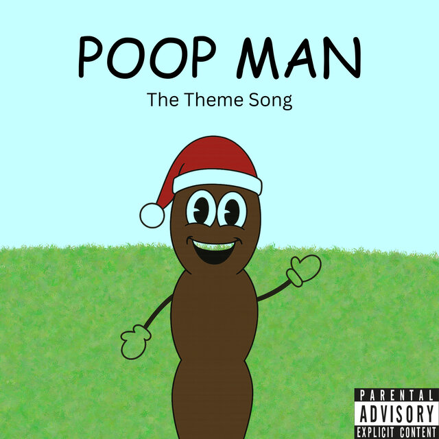 Poop Man The Theme Song