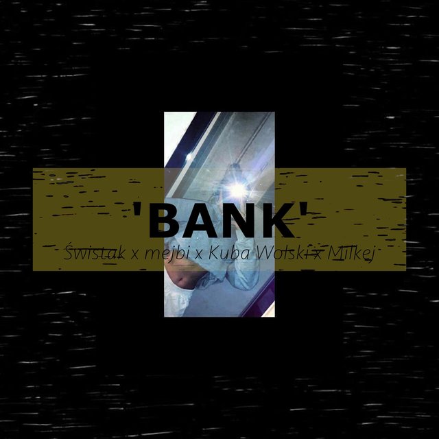 Bank (feat. Mejbi, Kuba Wolski & Milkej)