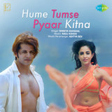 Hume Tumse Pyaar Kitna (From 