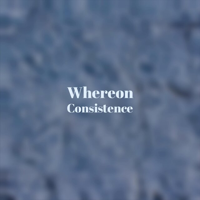 Whereon Consistence