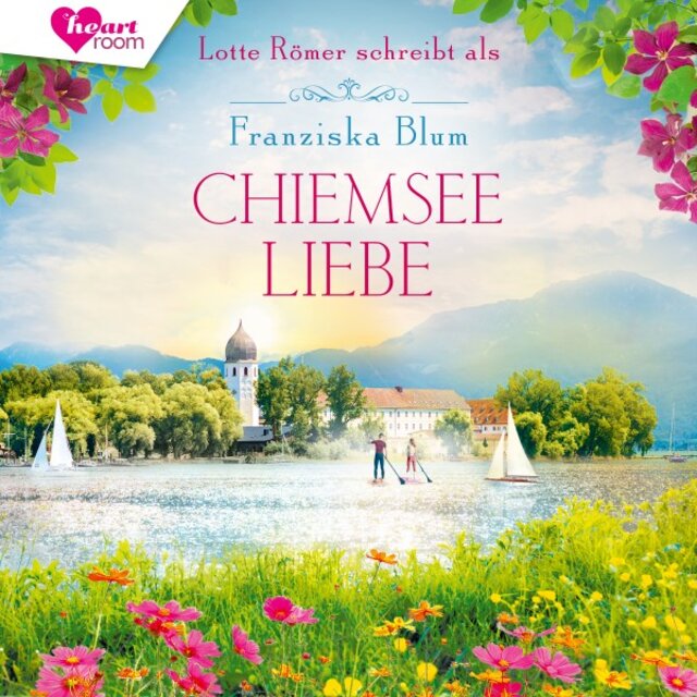 Chiemseeliebe (Die Chiemsee-Reihe 3)