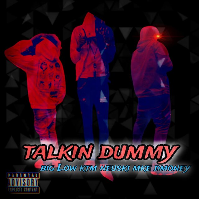 Talkin Dummy (feat. KTM Neuski & MKE Dmoney)
