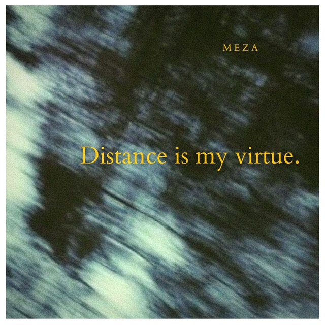 Distanceismyvirtue