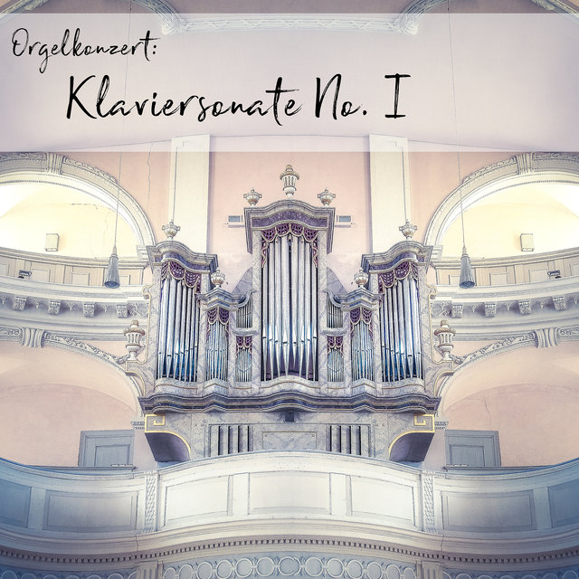 Orgelkonzert: Klaviersonate No. 1
