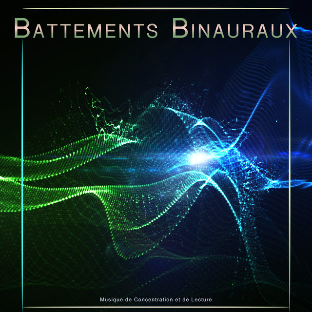 Battements Binauraux : Musique de Concentration et de Lecture