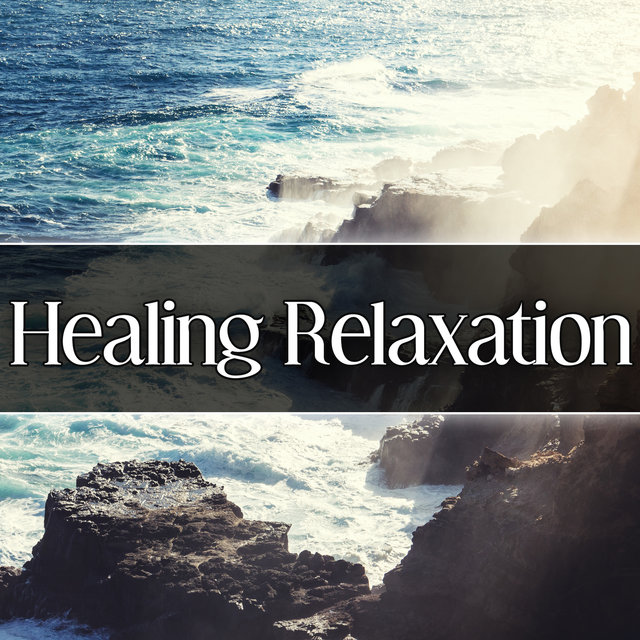 Healing Relaxation – Relaxation Oasis, Best New Age Music for Relax Zone