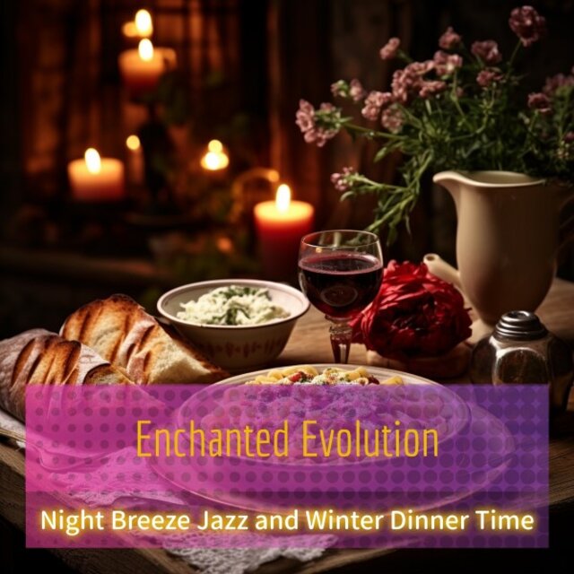 Night Breeze Jazz and Winter Dinner Time