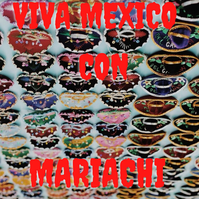 Viva Mexico Con Mariachi