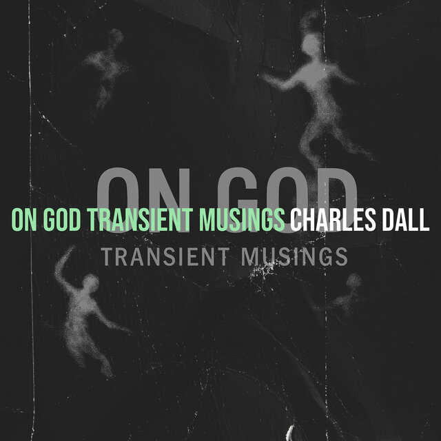 On God Transient Musings