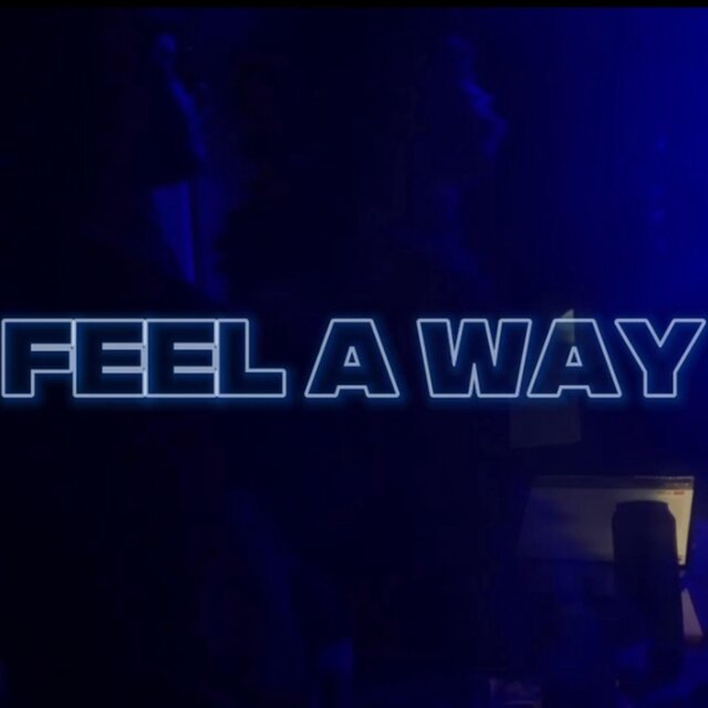 Feel A Way