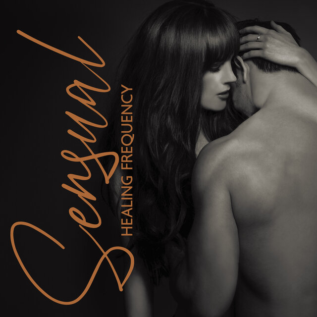 Sensual Healing Frequency – Hot Tantric Bgm: Sexual Connection Improvement, Feeling Increasing & Passion Boost