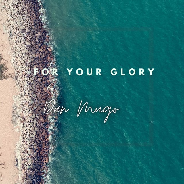 For Your Glory