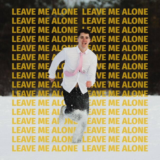Leave Me Alone