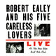 Cover art for album Live at the New Blue Bird Nite Club by Robert Ealey, His Five Careless Lovers