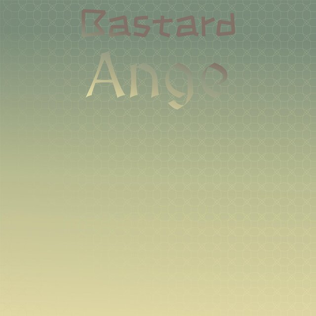 Bastard Ange
