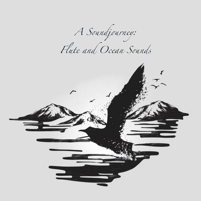 A Soundjourney: Flute and Ocean Sounds