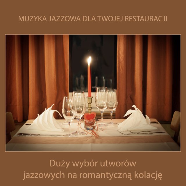 Muzyka Jazzowa Dla Twojej Restauracji: Duży Wybór Utworów Jazzowych na Romantyczną Kolację