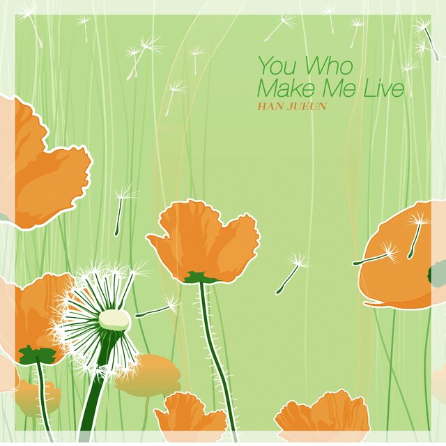 You Who Make Me Live