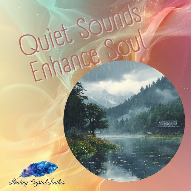 Quiet Sounds Enhance Soul