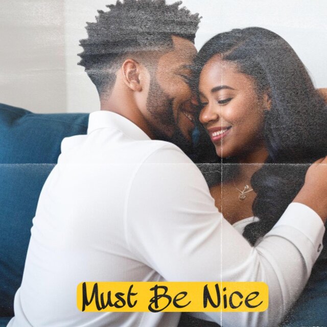 Must Be Nice (feat. Filthy Gerald)