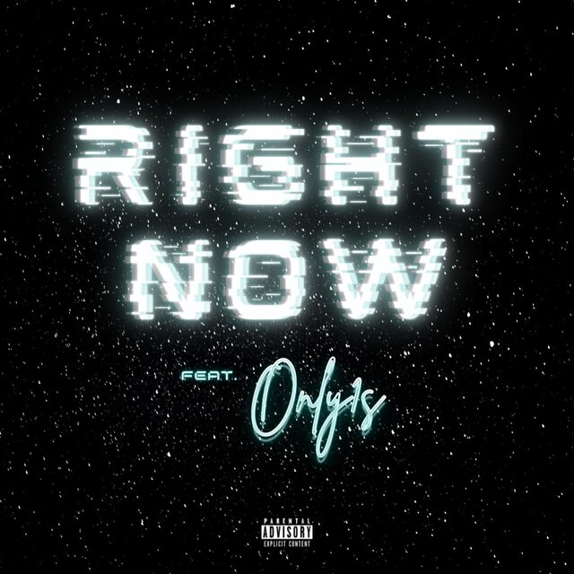 Right Now (feat. Only1s)
