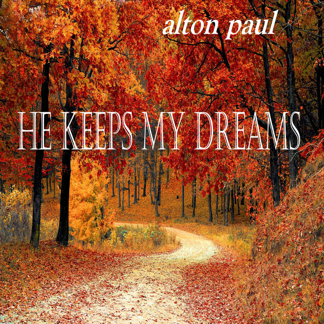 He Keeps My Dreams